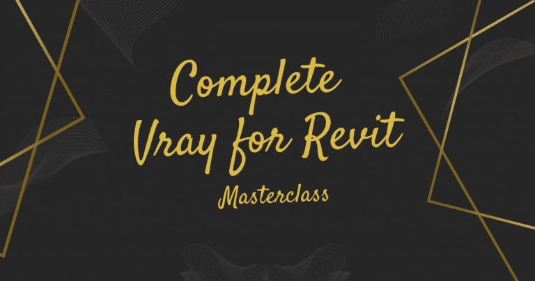3D Visualization with V-Ray for Revit Masterclass