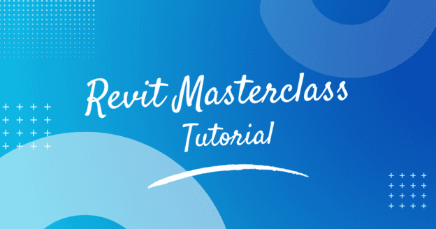 Complete Revit Masterclass