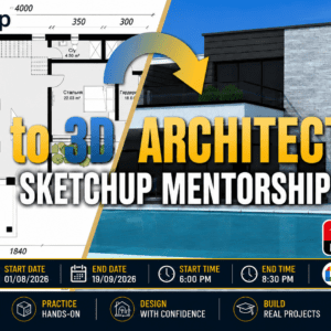 SketchUp for Architecture Mentorship: From 2D Plans to Realistic 3D Presentations